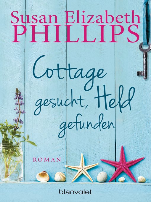 Title details for Cottage gesucht, Held gefunden by Susan Elizabeth Phillips - Available